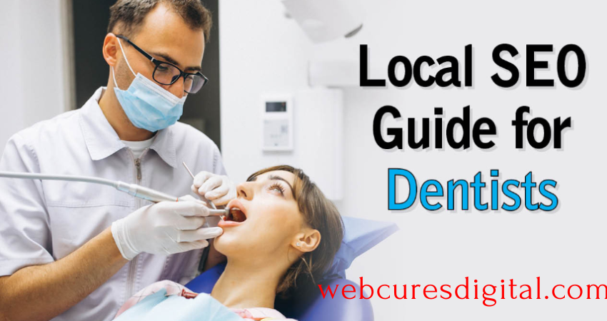 Local SEO Guide for Dentists – 5 Steps to Rank #1